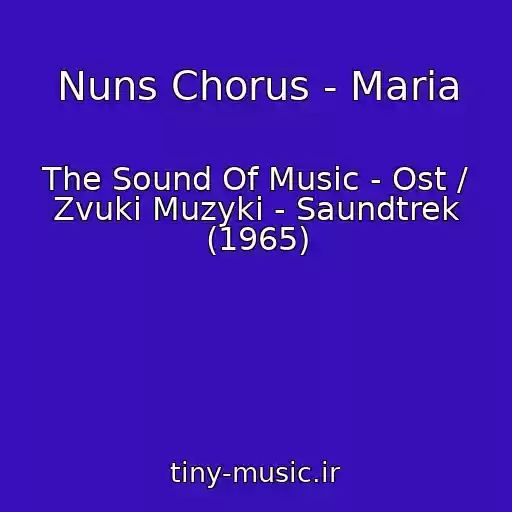 کاور آهنگ Nuns Chorus - Maria از The Sound Of Music - Ost / Zvuki Muzyki - Saundtrek (1965)