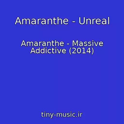 کاور آهنگ Amaranthe - Unreal از Amaranthe - Massive Addictive (2014)