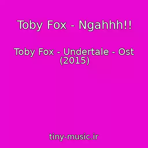 کاور آهنگ Toby Fox - Ngahhh!! از Toby Fox - Undertale - Ost (2015)
