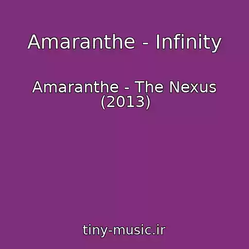 کاور آهنگ Amaranthe - Infinity از Amaranthe - The Nexus (2013)