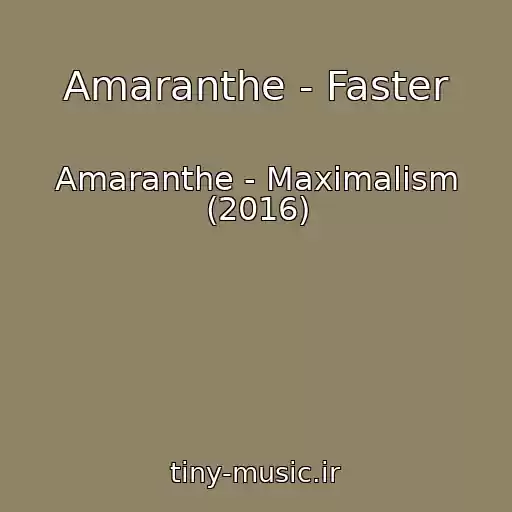 کاور آهنگ Amaranthe - Faster از Amaranthe - Maximalism (2016)