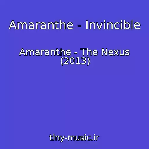 کاور آهنگ Amaranthe - Invincible از Amaranthe - The Nexus (2013)