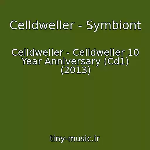 کاور آهنگ Celldweller - Symbiont از Celldweller - Celldweller 10 Year Anniversary (Cd1) (2013)