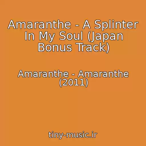 کاور آهنگ Amaranthe - A Splinter In My Soul (Japan Bonus Track) از Amaranthe - Amaranthe (2011)