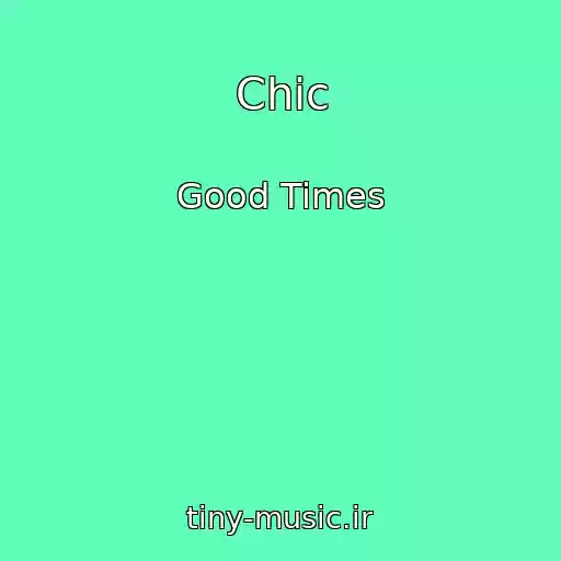 کاور آهنگ Chic از Good Times