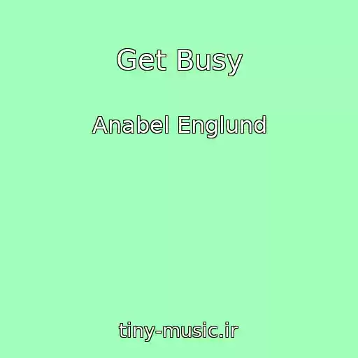 کاور آهنگ Get Busy از Anabel Englund