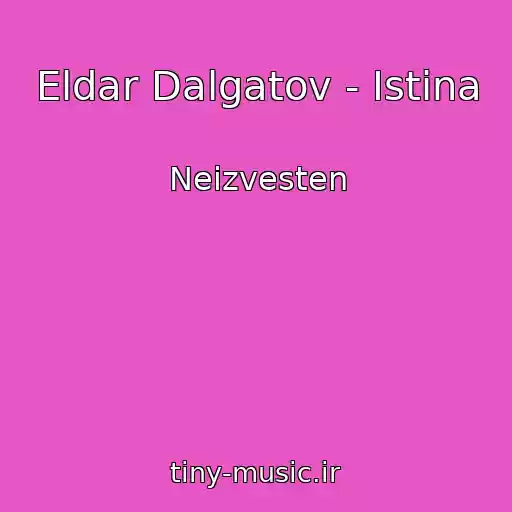 کاور آهنگ Eldar Dalgatov - Istina از Neizvesten