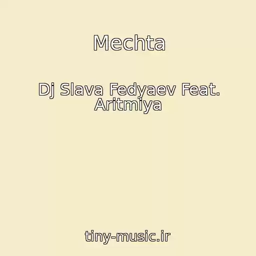 کاور آهنگ Mechta از Dj Slava Fedyaev Feat. Aritmiya