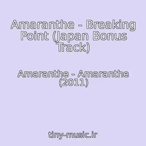 کاور آهنگ Amaranthe - Breaking Point (Japan Bonus Track) از Amaranthe - Amaranthe (2011)