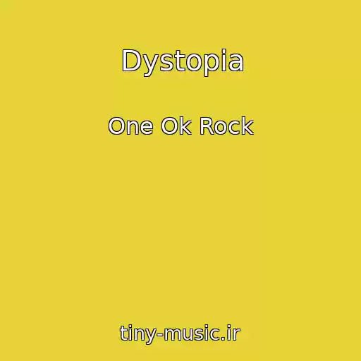 کاور آهنگ Dystopia از One Ok Rock