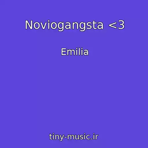 کاور آهنگ Noviogangsta <3 از Emilia