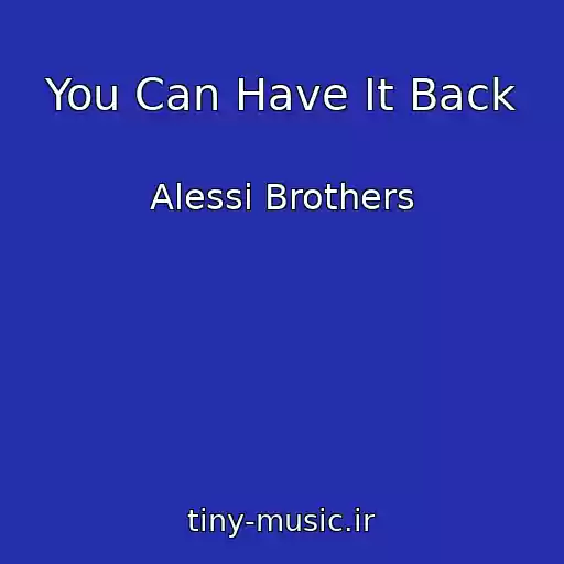 کاور آهنگ You Can Have It Back از Alessi Brothers