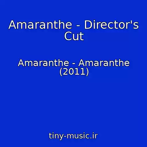 کاور آهنگ Amaranthe - Director's Cut از Amaranthe - Amaranthe (2011)