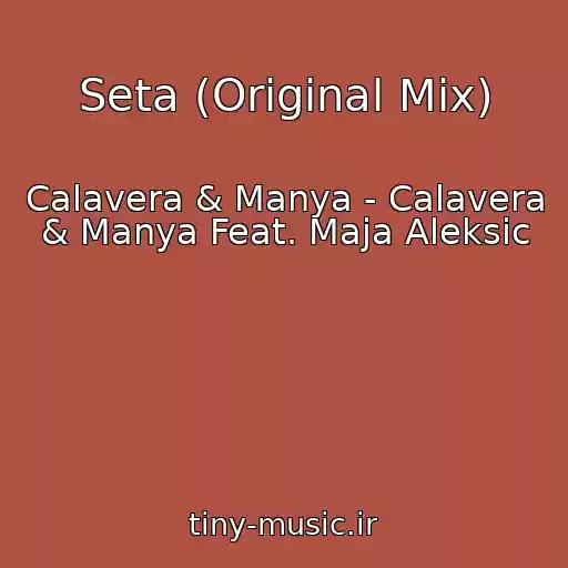 کاور آهنگ Seta (Original Mix) از Calavera & Manya - Calavera & Manya Feat. Maja Aleksic
