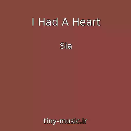 کاور آهنگ I Had A Heart از Sia