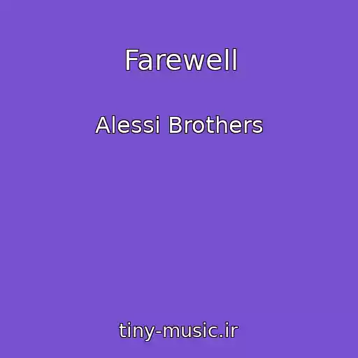 کاور آهنگ Farewell از Alessi Brothers