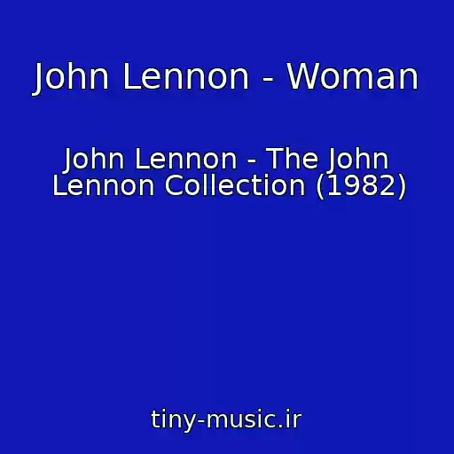 کاور آهنگ John Lennon - Woman از John Lennon - The John Lennon Collection (1982)
