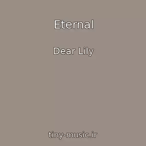 کاور آهنگ Eternal از Dear Lily