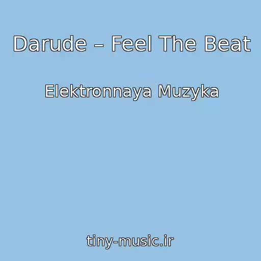 کاور آهنگ Darude – Feel The Beat از Elektronnaya Muzyka