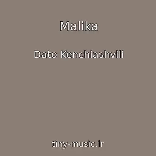 کاور آهنگ Malika از Dato Kenchiashvili