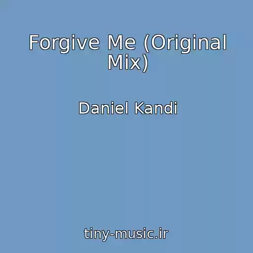 کاور آهنگ Forgive Me (Original Mix) از Daniel Kandi