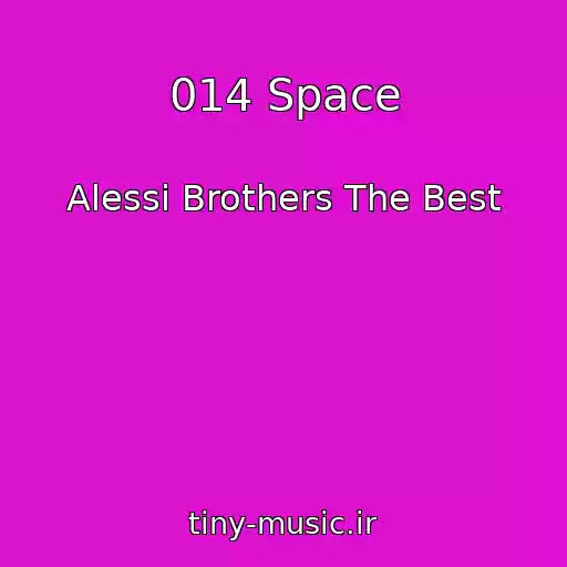 کاور آهنگ 014 Space از Alessi Brothers The Best