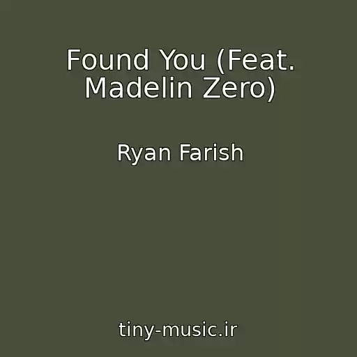 کاور آهنگ Found You (Feat. Madelin Zero) از Ryan Farish