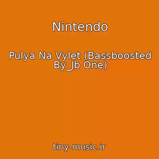 کاور آهنگ Nintendo از Pulya Na Vylet (Bassboosted By_Jb One)