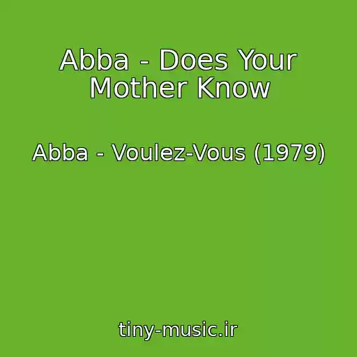 کاور آهنگ Abba - Does Your Mother Know از Abba - Voulez-Vous (1979)