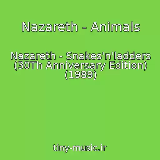 کاور آهنگ Nazareth - Animals از Nazareth - Snakes'n'ladders (30Th Anniversary Edition) (1989)