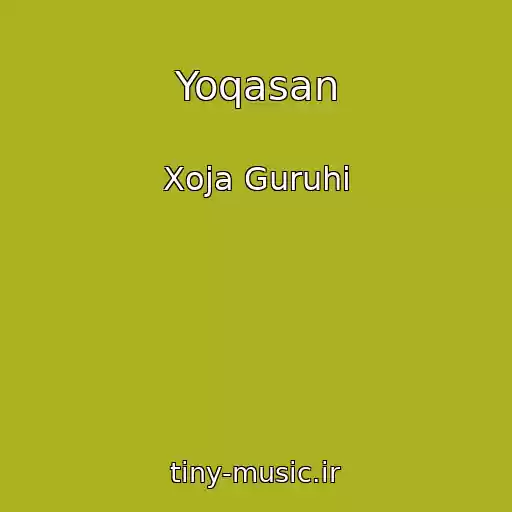 کاور آهنگ Yoqasan از Xoja Guruhi