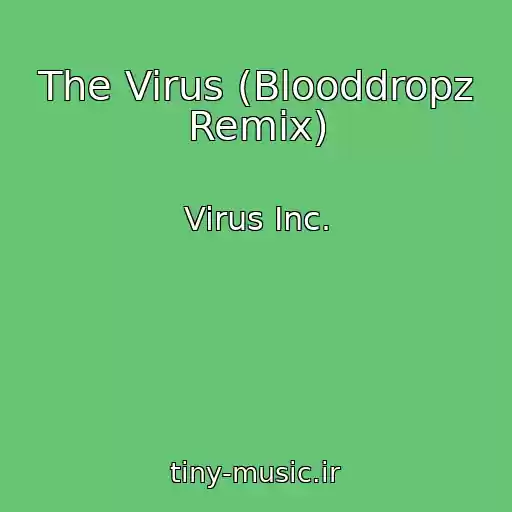 کاور آهنگ The Virus (Blooddropz Remix) از Virus Inc.