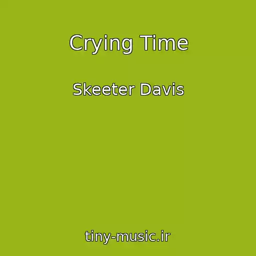 کاور آهنگ Crying Time از Skeeter Davis