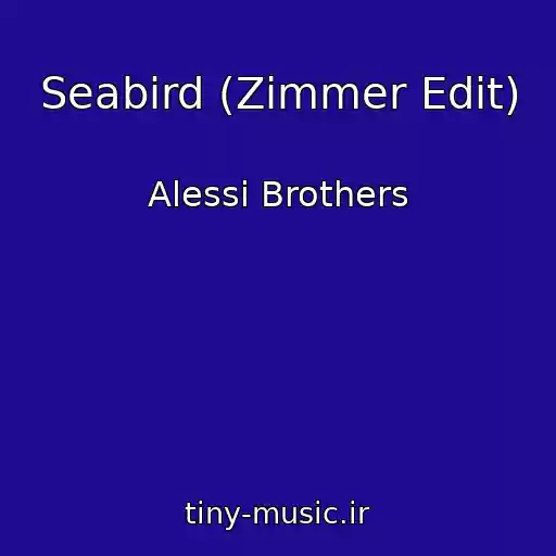 کاور آهنگ Seabird (Zimmer Edit) از Alessi Brothers