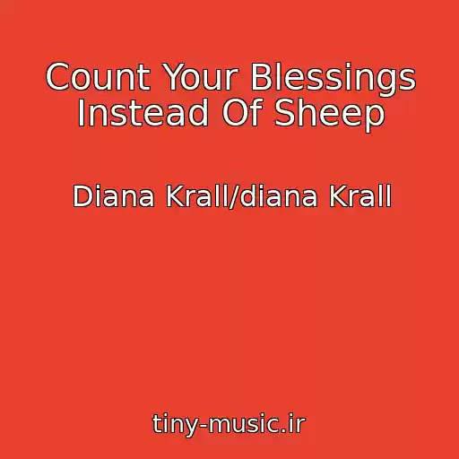 کاور آهنگ Count Your Blessings Instead Of Sheep از Diana Krall/diana Krall