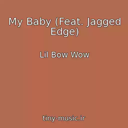 کاور آهنگ My Baby (Feat. Jagged Edge) از Lil Bow Wow