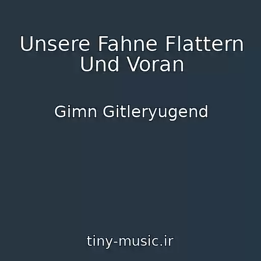 کاور آهنگ Unsere Fahne Flattern Und Voran از Gimn Gitleryugend
