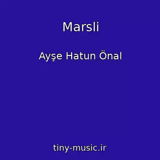 کاور آهنگ Marsli از Ayşe Hatun Önal
