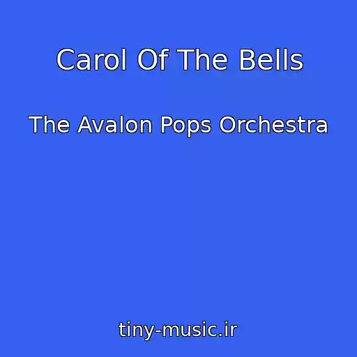 کاور آهنگ Carol Of The Bells از The Avalon Pops Orchestra