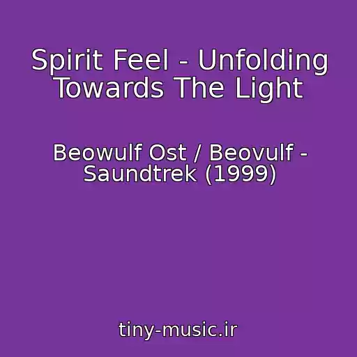 کاور آهنگ Spirit Feel - Unfolding Towards The Light از Beowulf Ost / Beovulf - Saundtrek (1999)