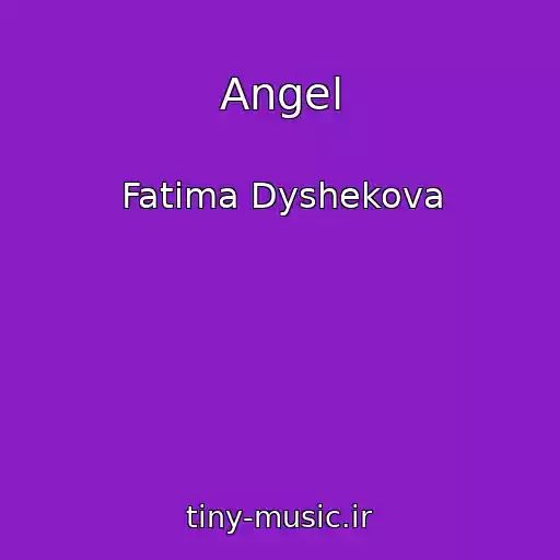 کاور آهنگ Angel از Fatima Dyshekova