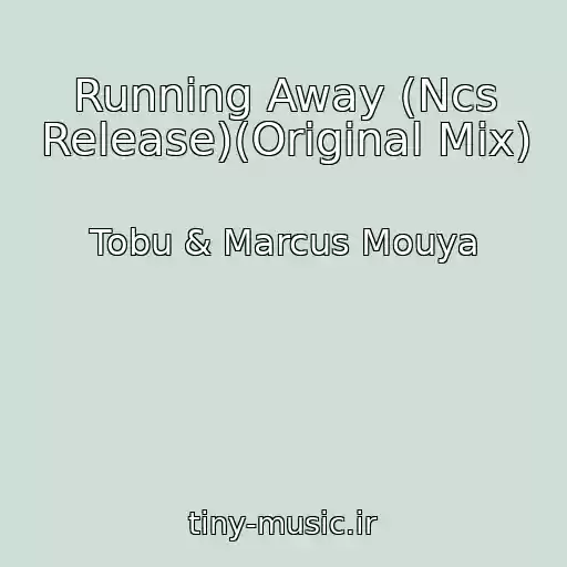 کاور آهنگ Running Away (Ncs Release)(Original Mix) از Tobu & Marcus Mouya