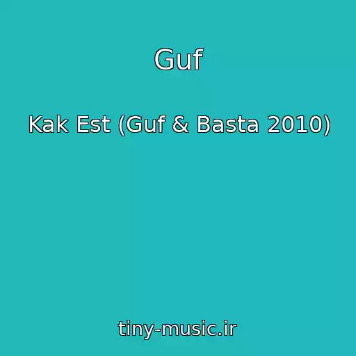 کاور آهنگ Guf از Kak Est (Guf & Basta 2010)
