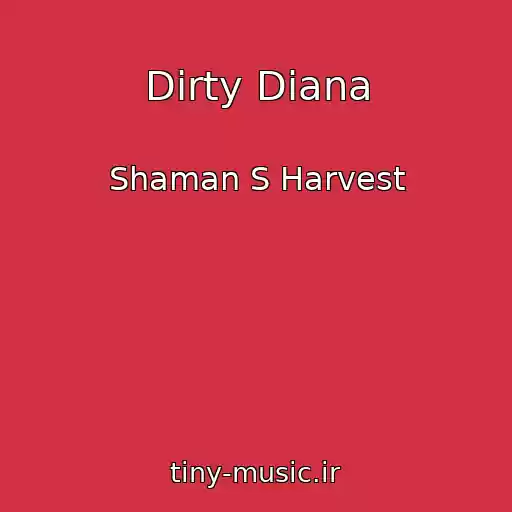 کاور آهنگ Dirty Diana از Shaman S Harvest