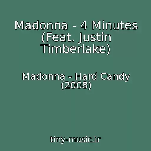 کاور آهنگ Madonna - 4 Minutes (Feat. Justin Timberlake) از Madonna - Hard Candy (2008)