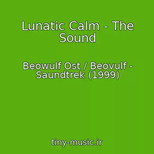 کاور آهنگ Lunatic Calm - The Sound از Beowulf Ost / Beovulf - Saundtrek (1999)