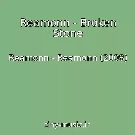 کاور آهنگ Reamonn - Broken Stone از Reamonn - Reamonn (2008)