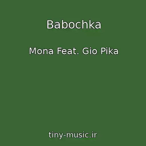 کاور آهنگ Babochka از Mona Feat. Gio Pika