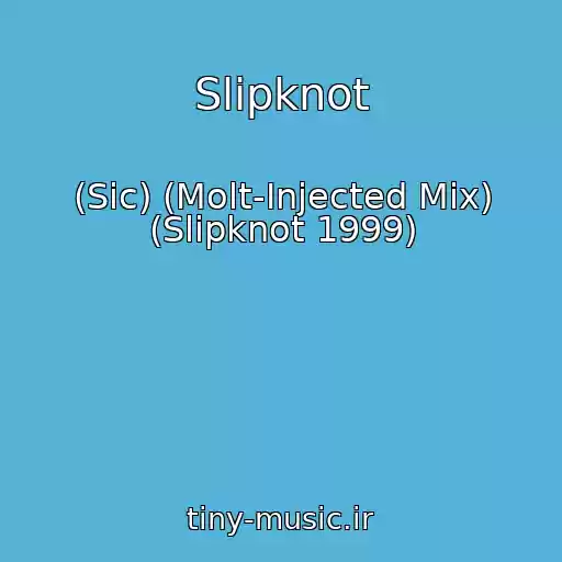 کاور آهنگ Slipknot از (Sic) (Molt-Injected Mix) (Slipknot 1999)