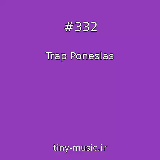 کاور آهنگ #332 از Trap Poneslas